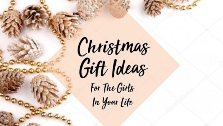 Christmas Gift Ideas For The Girls In Your Life