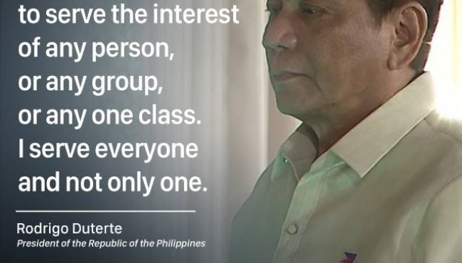 President Rody Duterte: ‘I serve everyone, and not only one.’
