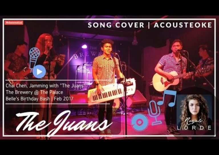 Royals by Lorde | Cover by Chai Chen and The Juans – The Brewery Acousteoke 2017